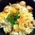 親子丼 - 実際訪問したユーザーが直接撮影して投稿した天神橋そば大一そば 天満店の写真のメニュー情報